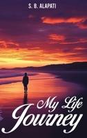 MY LIFE JOURNEY: From Silence to Strength: A Life Told in Poetry 196648173X Book Cover