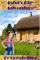 Asha's Big Adventure 1512359483 Book Cover