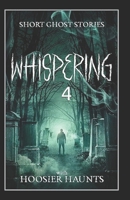 Whispering 4 (Short Ghost Stories) B0DWKKLTCW Book Cover