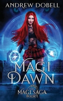 Magi Dawn: An Epic Urban Fantasy Adventure 1671814460 Book Cover