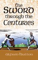 The Sword Through the Centuries 0486425207 Book Cover