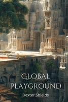 Global Playground B0DPL9SFS4 Book Cover