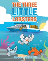 The Three Little Lobsters 1662486057 Book Cover