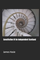 Constitution Of An Independent Scotland B0CP6369WM Book Cover