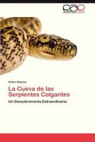 La Cueva de Las Serpientes Colgantes 3847351680 Book Cover