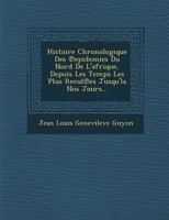 Histoire Chronologique Des Epidemies Du Nord de L'Afrique, Depuis Les Temps Les Plus Recul Es Jusqu'la Nos Jours... 1167689372 Book Cover