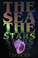The Sea, the Stars 1732399395 Book Cover