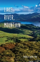 Lake, River, Mountain 1960329189 Book Cover