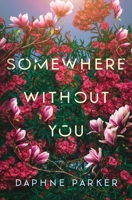 Somewhere Without You B0FFZB51BN Book Cover