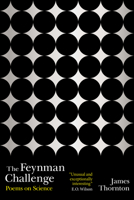 The Feynman Challenge: Poems on Science 1909954896 Book Cover