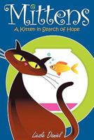 Mittens: A Kitten in Search of Hope 1449713149 Book Cover