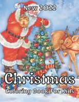 New Christmas 2022 Coloring book for Kids: Coloring Book for Kids Ages 4-8 B0BCRXDKKS Book Cover
