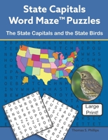 State Capitals Word Maze Puzzles: The State Capitals and the State Birds 1731404549 Book Cover