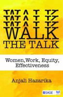 Walk the Talk: Women, Work, Equity, Effectiveness 938644691X Book Cover