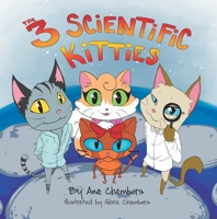 Three Scientific Kitties 1941515061 Book Cover