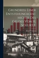 Grundriss einer Entstehungsgeschichte des Geldes von H. Schurtz. 1022643142 Book Cover