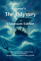 The Odyssey (Classroom Edition): An Illustrated Retelling for Young Readers B0GQLDGN22 Book Cover