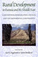 Rural Development In Eurasia And The Middle East: Land Reform, Demographic Change, And Environmental Constraints 0295980478 Book Cover