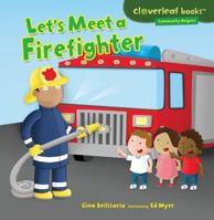 Let's Meet a Firefighter 146770802X Book Cover