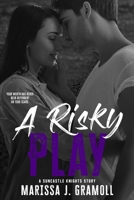 A Risky Play: Suncastle Knights Book Two 1736627732 Book Cover
