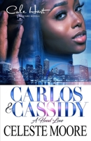 Carlos & Cassidy: A Hood Love Story B096TRVW5K Book Cover