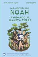 Las aventuras de Noah - Ayudando al planeta Tierra (Spanish Edition) 8412876709 Book Cover