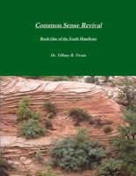 Common Sense Revival: Book One of the Earth Manifesto 130033441X Book Cover
