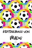 Kritzelbuch von Mads: Kritzel- und Malbuch mit leeren Seiten f�r deinen personalisierten Vornamen 1078432813 Book Cover