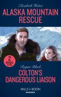 Alaska Mountain Rescue (K-9 Alaska #2) / Colton's Dangerous Liaison 0263283194 Book Cover