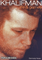 Khalifman: My Life and Games (Everyman Chess) 1857442121 Book Cover