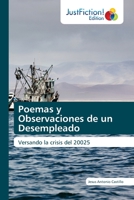 Poemas y Observaciones de un Desempleado: Versando la crisis del 20025 6200111340 Book Cover