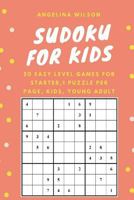 SUDOKU for KIDS: 50 Easy Level Games for Starter: 1 Puzzle per Page, Brain Training Games, Sudoku Puzzles Book, Teen, Young Adult, Adult, Senior 1544226470 Book Cover