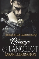 Revenge of Lancelot: An epic gay romantic fantasy (The Knight's of Camelot) B0DW8DDX9C Book Cover