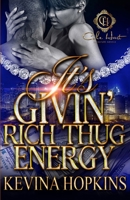 It's Givin' Rich Thug Energy B0BW2RSL68 Book Cover