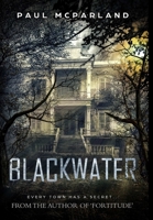 Blackwater: A Gothic Horror 1549605585 Book Cover