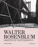 Walter Rosenblum: Master of Photography 8836660940 Book Cover