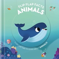 Flip Flap Facts - Animals 1960107569 Book Cover