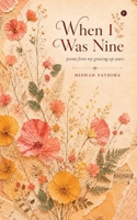 When I Was Nine: Poems from My Growing Up Years B0H72FSXM8 Book Cover