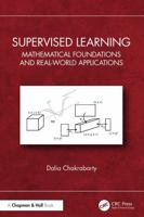 Supervised Learning: Mathematical Foundations and Real-world Applications 1032283300 Book Cover