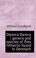 Diptera Danica: genera and species of flies hitherto found in Denmark 1115452150 Book Cover