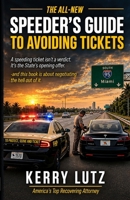 The All-New Speeder's Guide to Avoiding Tickets 1970521112 Book Cover