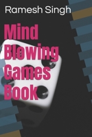 Mind Blowing Games Book B0CP189HY1 Book Cover