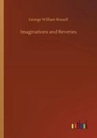 Imaginations and Reveries 1717008445 Book Cover