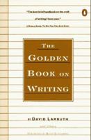 The Golden Book on Writing (Penguin Handbook) 0140462635 Book Cover
