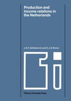 Production and Income Relations in the Netherlands: A Semi Regional Input Output Analysis 9023729021 Book Cover
