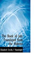 The Book of Job: Translated from the Hebrew 1241040125 Book Cover