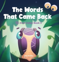 The Words That Came Back: Znail Valley Book 3 1969588136 Book Cover