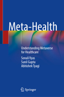 Meta-Health: Understanding Metaverse for Healthcare 9819658438 Book Cover