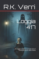 Loggia 417: Un viaggio onirico e surreale verso ll profondo oscuro della mente (Italian Edition) B0GWWWZVTP Book Cover