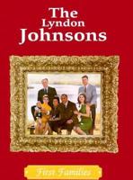 The Lyndon Johnsons (First Families) 0896866440 Book Cover